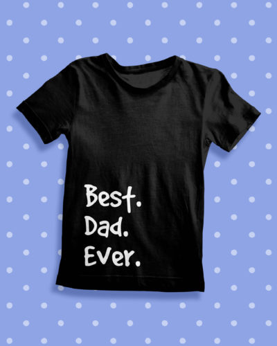 Itty Bitty Best Dad Ever T Shirt