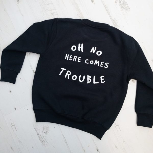 Itty Bitty Black Oh No Here comes trouble personalised Sweatshirt